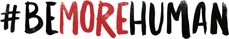 #bemorehuman